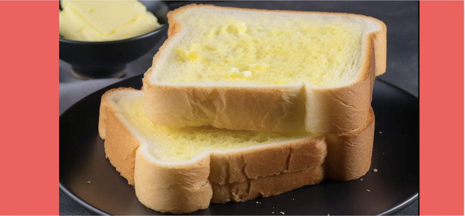 Bread, Butter, Cooking Oil Are Unhealthy, Classified As Ultra-Processed Food